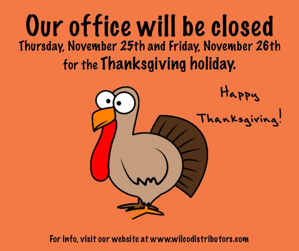 Our Office Will Be Closed for Thanksgiving Holiday - Wilco Distributors, Inc